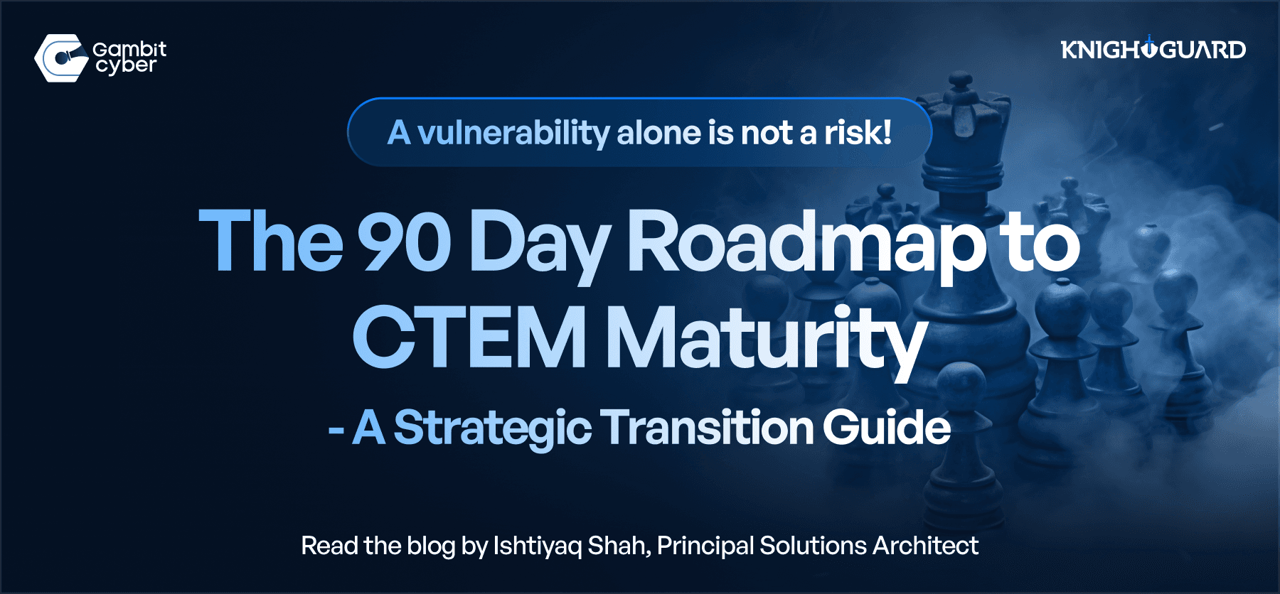 The 90-Day Roadmap to CTEM Maturity - Strategic Transition Guide