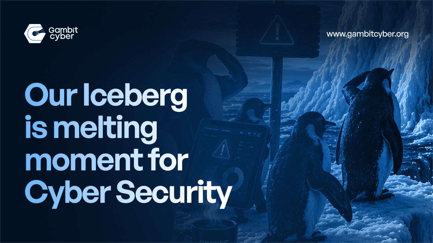 Our Iceberg is melting moment for Cyber Security